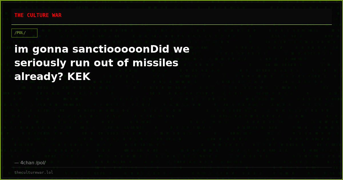 im gonna sanctiooooonDid we seriously run out of missiles already? KEK