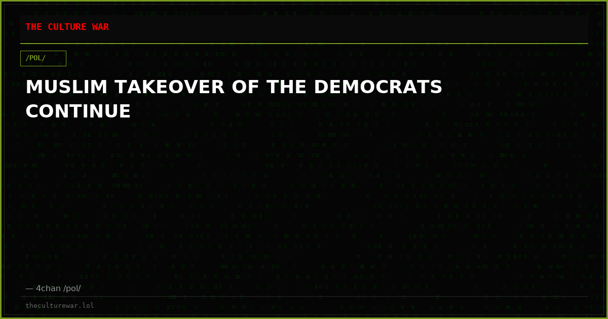 MUSLIM TAKEOVER OF THE DEMOCRATS CONTINUE