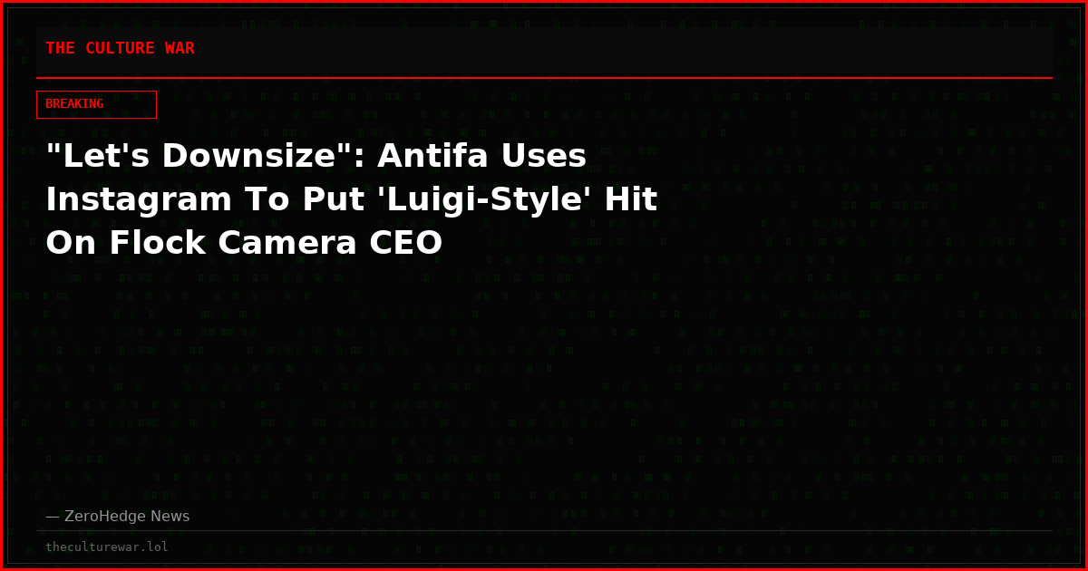 "Let's Downsize": Antifa Uses Instagram To Put 'Luigi-Style' Hit On Flock Camera CEO