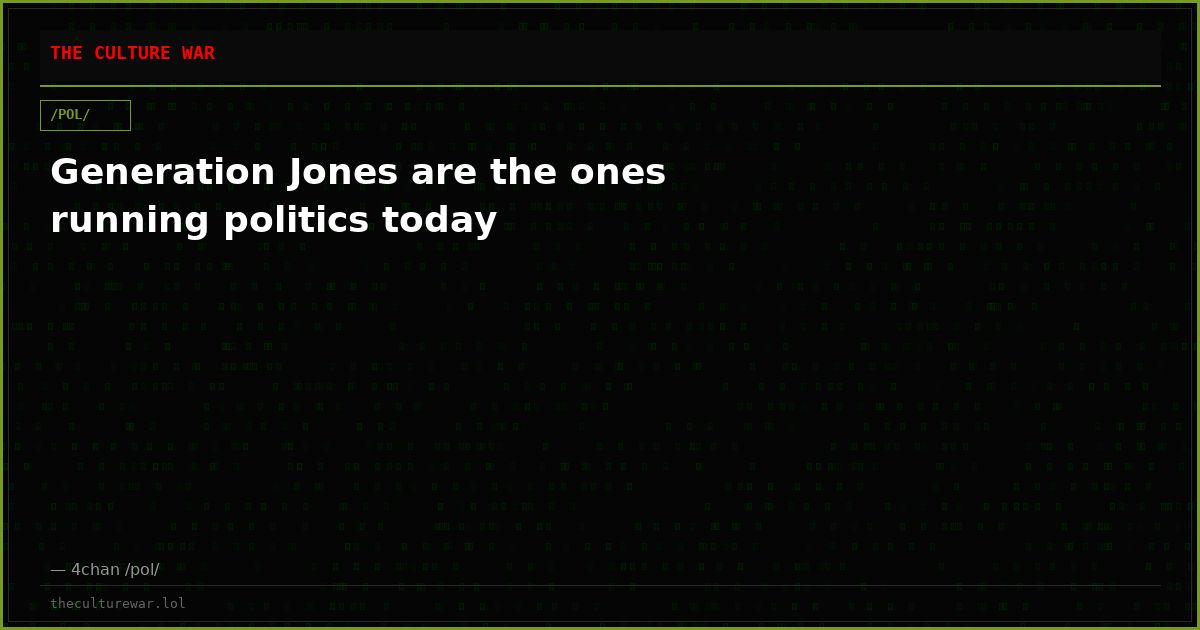Generation Jones are the ones running politics today