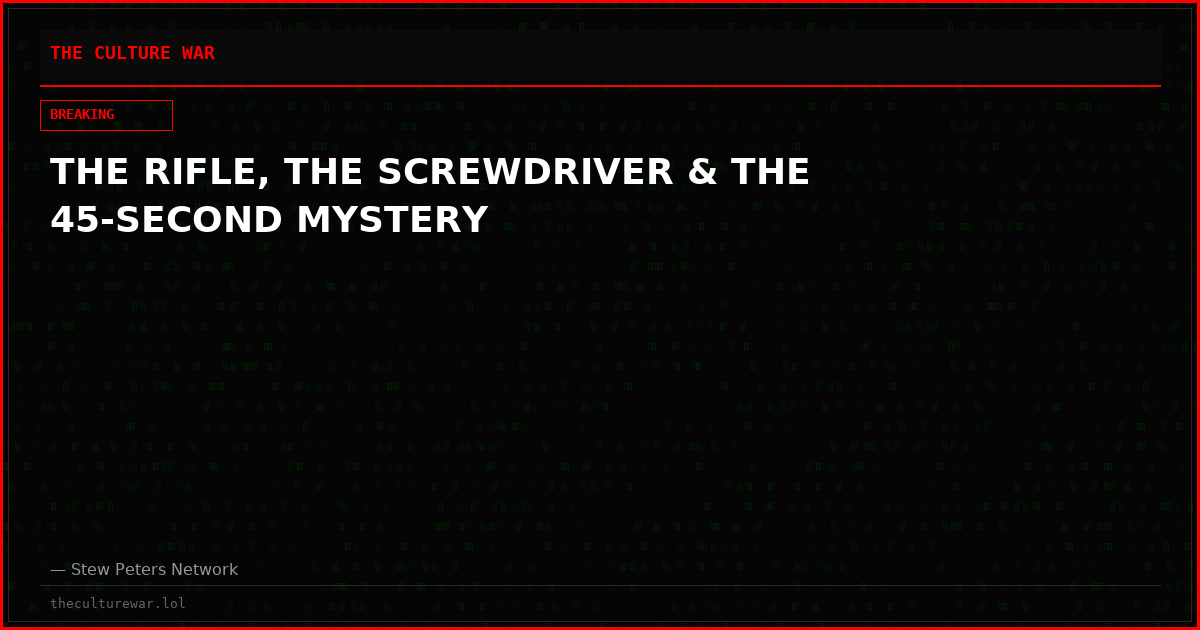 THE RIFLE, THE SCREWDRIVER & THE 45-SECOND MYSTERY