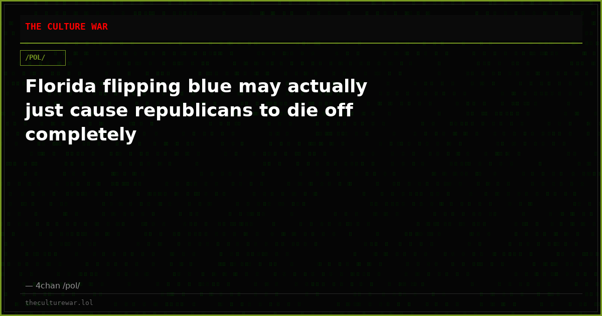Florida flipping blue may actually just cause republicans to die off completely
