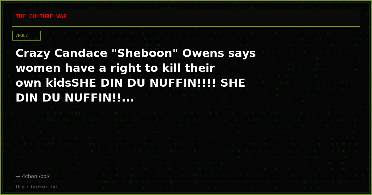 Crazy Candace "Sheboon" Owens says women have a right to kill their own kidsSHE DIN DU NUFFIN!!!! SHE DIN DU NUFFIN!!...