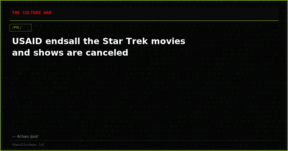 USAID endsall the Star Trek movies and shows are canceled