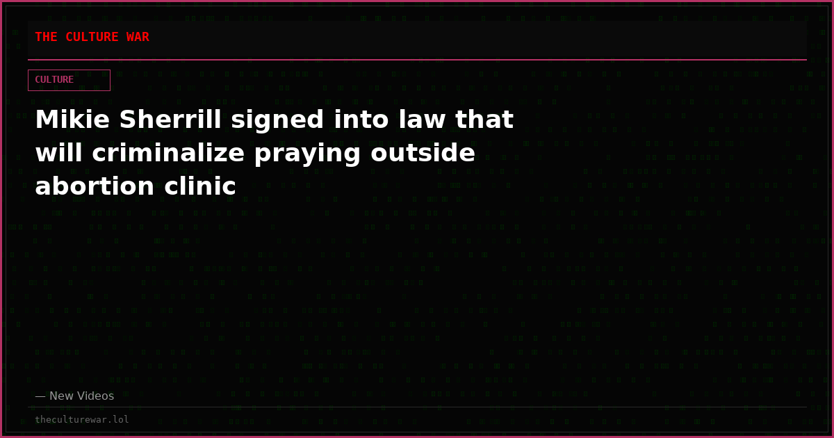Mikie Sherrill signed into law that will criminalize praying outside abortion clinic