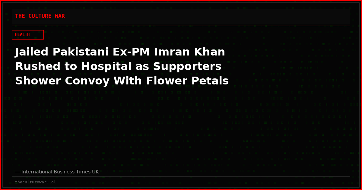 Jailed Pakistani Ex-PM Imran Khan Rushed to Hospital as Supporters Shower Convoy With Flower Petals