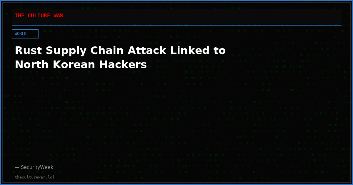 Rust Supply Chain Attack Linked to North Korean Hackers
