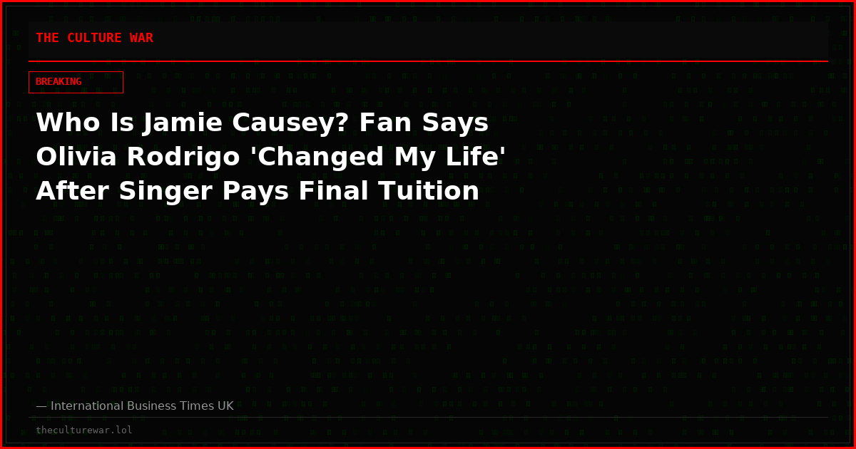 Who Is Jamie Causey? Fan Says Olivia Rodrigo 'Changed My Life' After Singer Pays Final Tuition