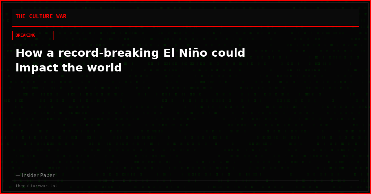 How a record-breaking El Niño could impact the world