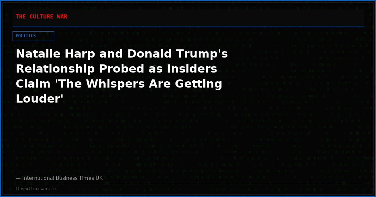 Natalie Harp and Donald Trump's Relationship Probed as Insiders Claim 'The Whispers Are Getting Louder'