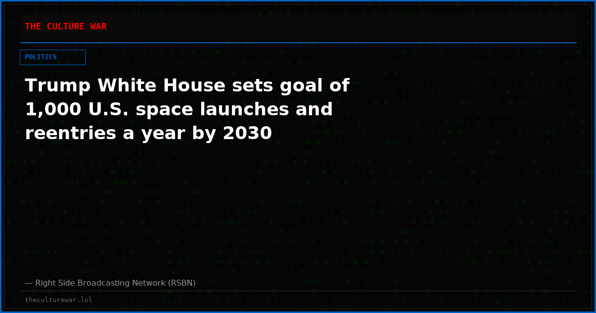 Trump White House sets goal of 1,000 U.S. space launches and reentries a year by 2030