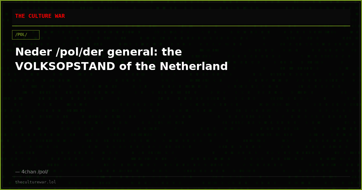 Neder /pol/der general: the VOLKSOPSTAND of the Netherland