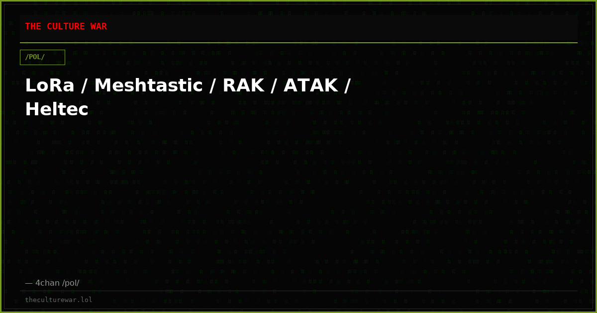 LoRa / Meshtastic / RAK / ATAK / Heltec