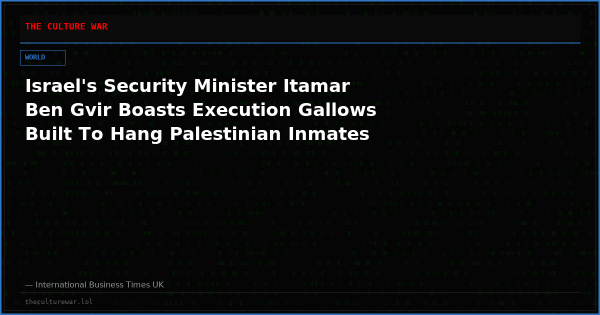 Israel's Security Minister Itamar Ben Gvir Boasts Execution Gallows Built To Hang Palestinian Inmates