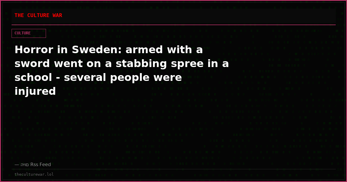 Horror in Sweden: armed with a sword went on a stabbing spree in a school - several people were injured