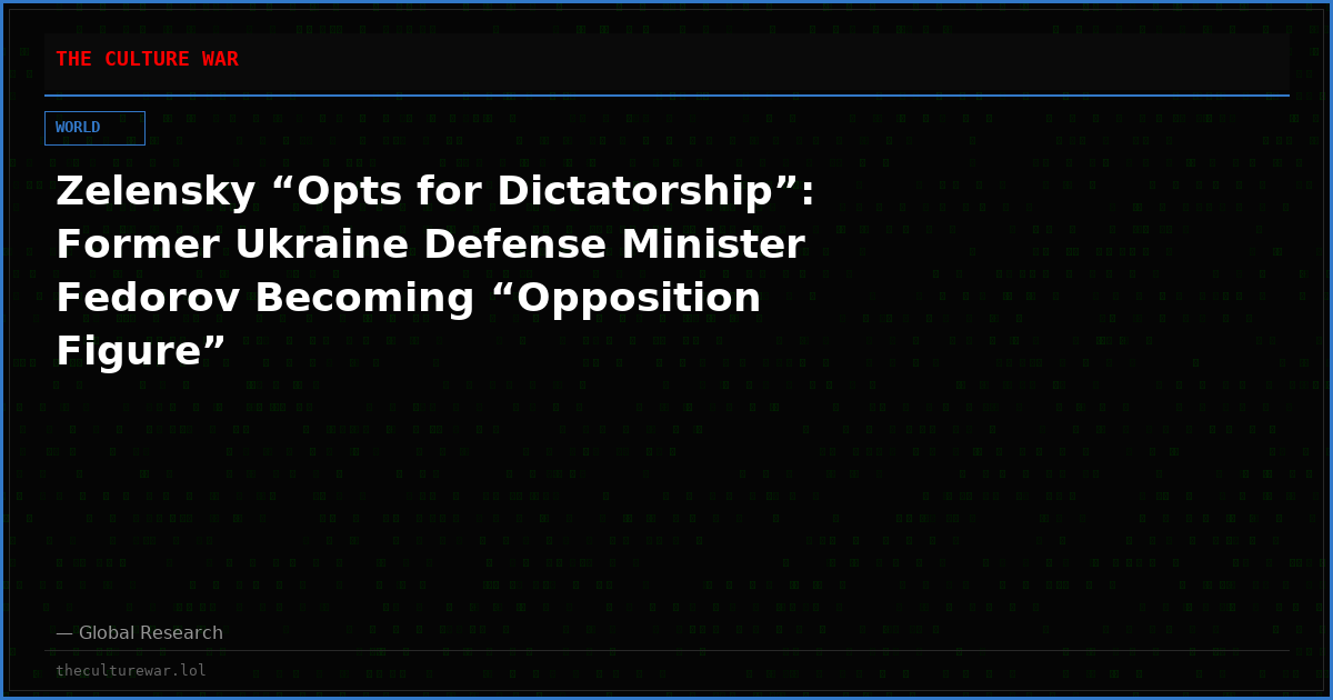 Zelensky “Opts for Dictatorship”: Former Ukraine Defense Minister Fedorov Becoming “Opposition Figure”