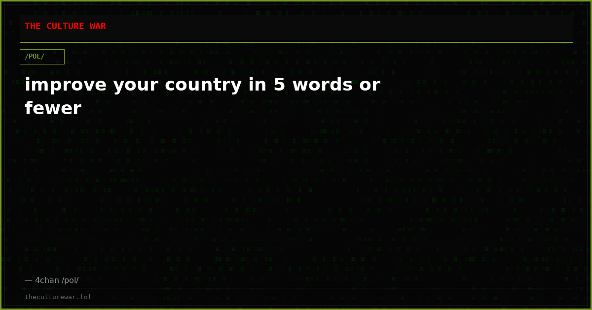 improve your country in 5 words or fewer