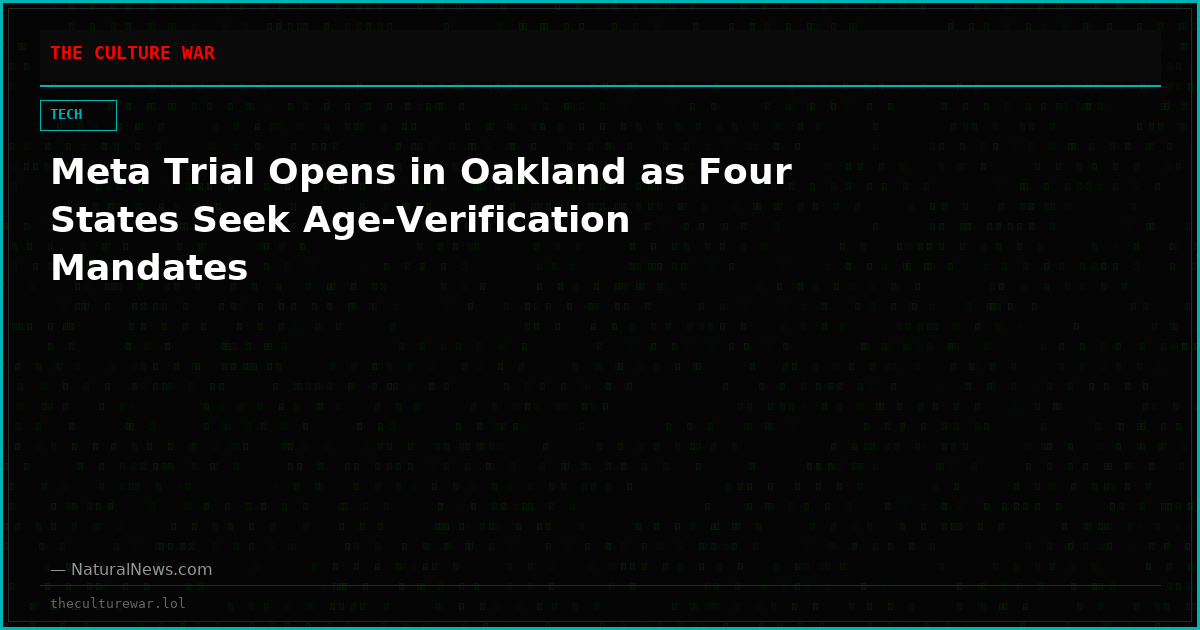Meta Trial Opens in Oakland as Four States Seek Age-Verification Mandates