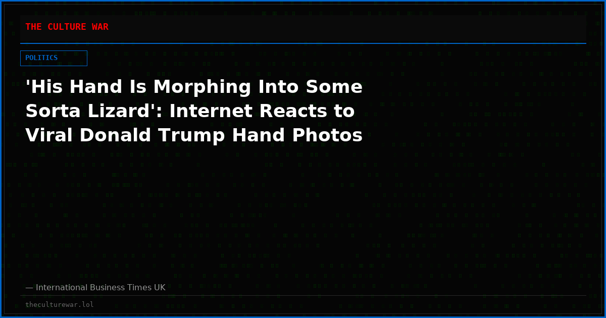 'His Hand Is Morphing Into Some Sorta Lizard': Internet Reacts to Viral Donald Trump Hand Photos