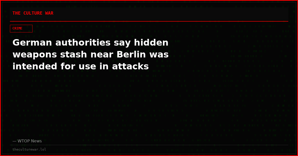 German authorities say hidden weapons stash near Berlin was intended for use in attacks