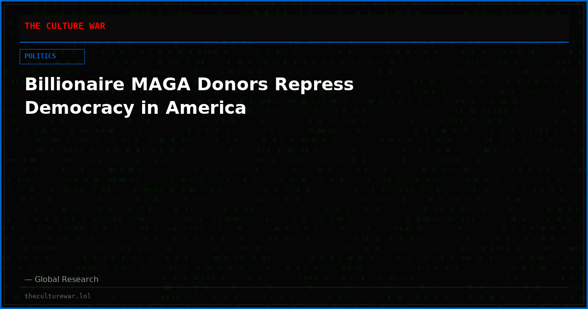 Billionaire MAGA Donors Repress Democracy in America