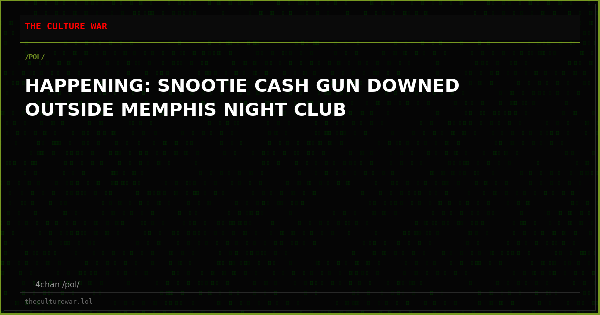 HAPPENING: SNOOTIE CASH GUN DOWNED OUTSIDE MEMPHIS NIGHT CLUB