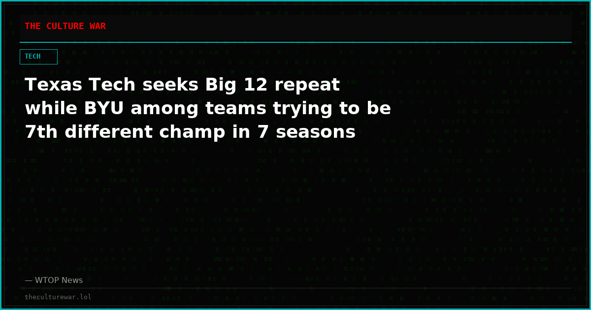 Texas Tech seeks Big 12 repeat while BYU among teams trying to be 7th different champ in 7 seasons