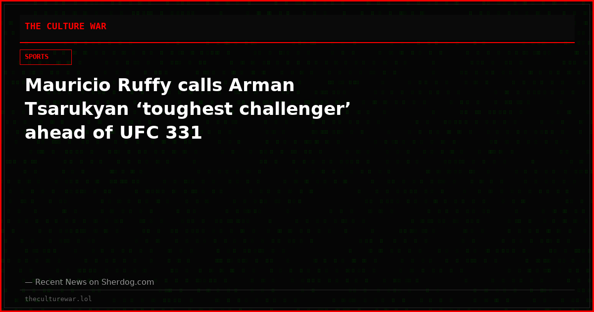 Mauricio Ruffy calls Arman Tsarukyan ‘toughest challenger’ ahead of UFC 331