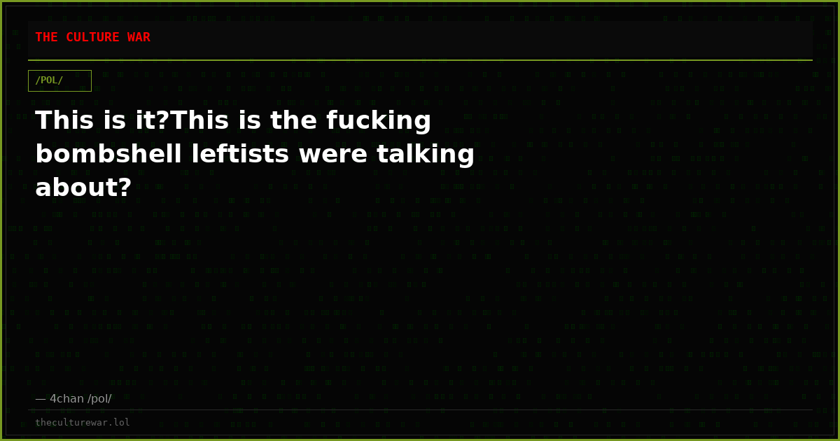 This is it?This is the fucking bombshell leftists were talking about?