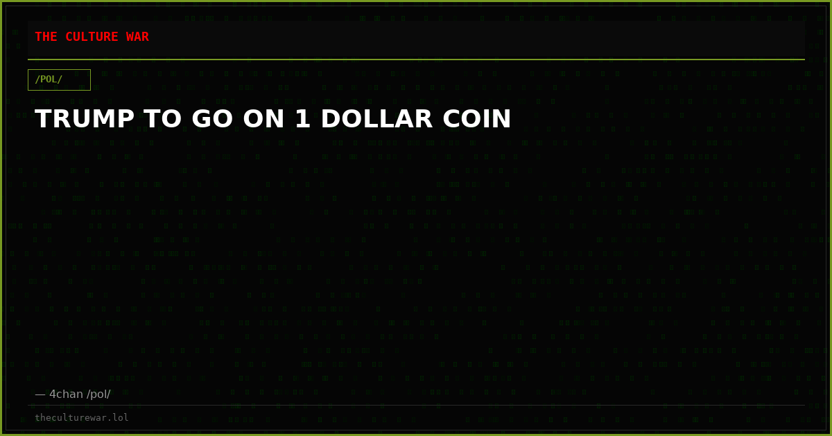 TRUMP TO GO ON 1 DOLLAR COIN