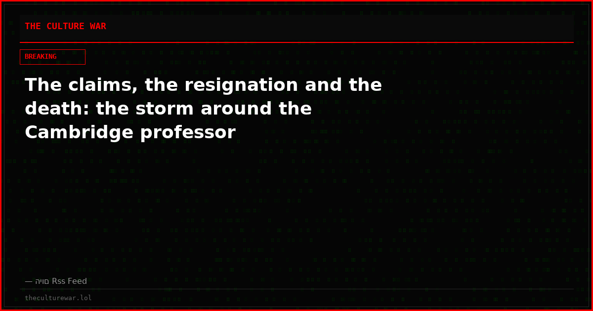The claims, the resignation and the death: the storm around the Cambridge professor