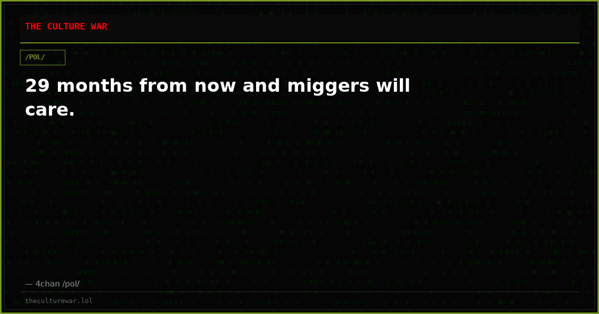 29 months from now and miggers will care.