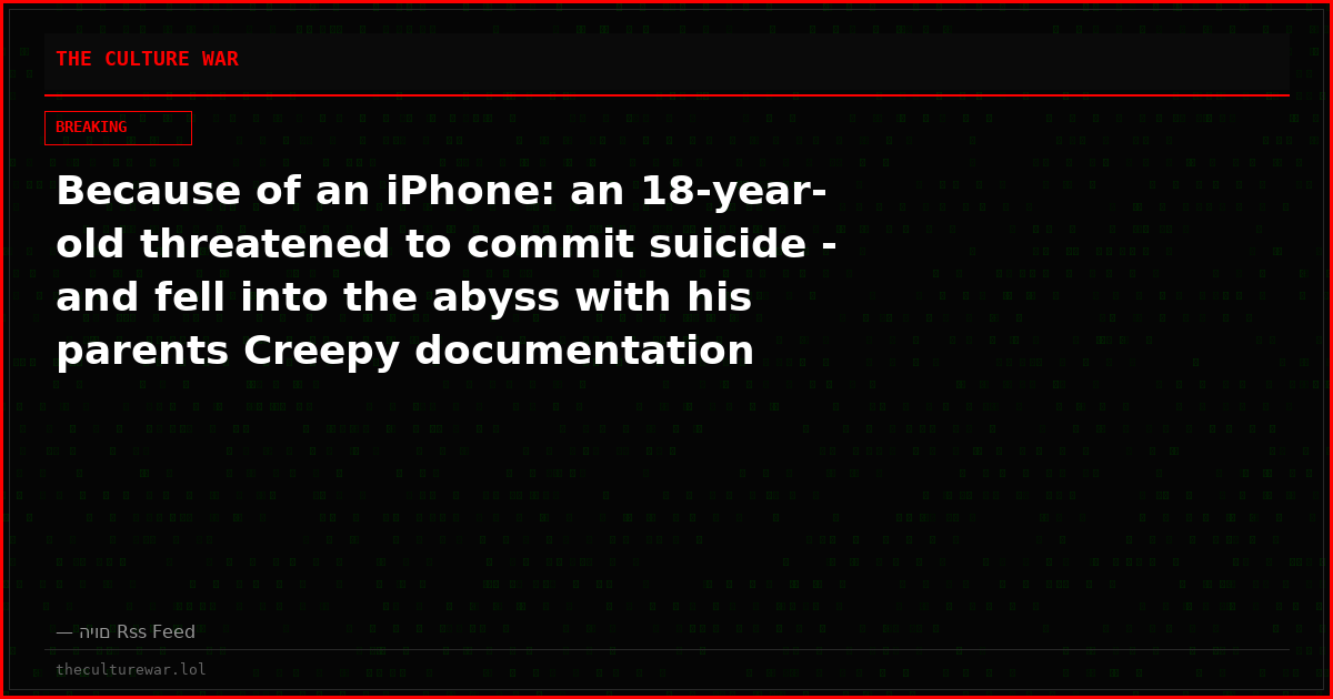 Because of an iPhone: an 18-year-old threatened to commit suicide - and fell into the abyss with his parents Creepy documentation