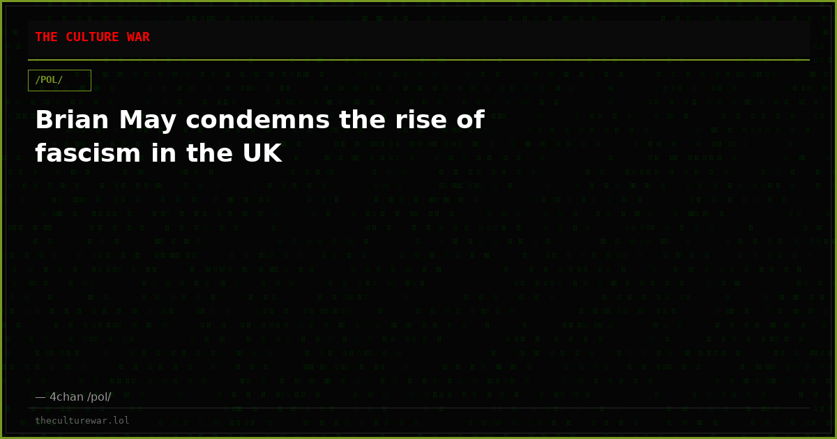 Brian May condemns the rise of fascism in the UK
