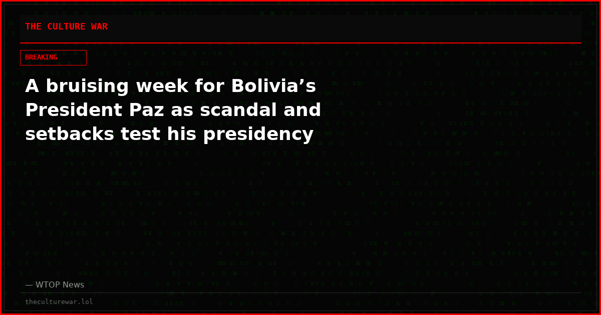 A bruising week for Bolivia’s President Paz as scandal and setbacks test his presidency