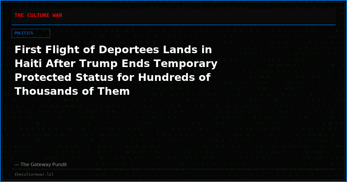 First Flight of Deportees Lands in Haiti After Trump Ends Temporary Protected Status for Hundreds of Thousands of Them