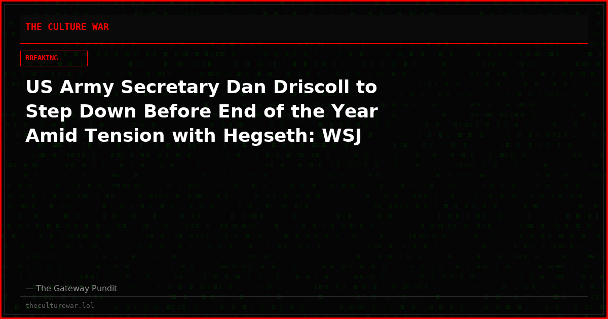 US Army Secretary Dan Driscoll to Step Down Before End of the Year Amid Tension with Hegseth: WSJ