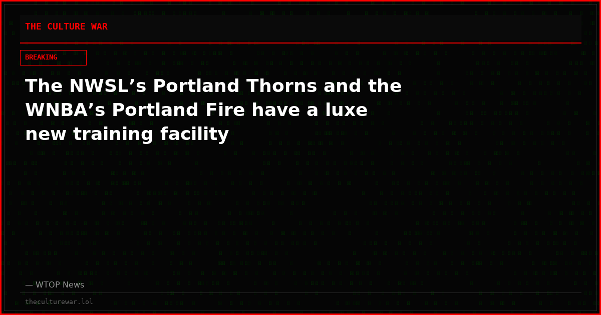 The NWSL’s Portland Thorns and the WNBA’s Portland Fire have a luxe new training facility