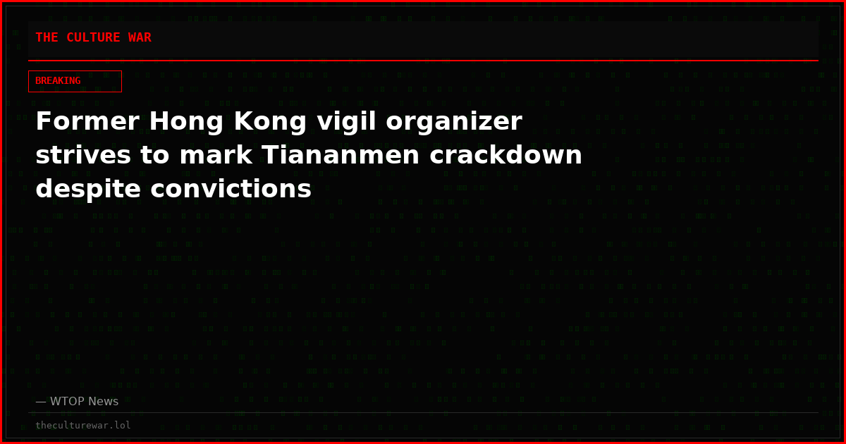 Former Hong Kong vigil organizer strives to mark Tiananmen crackdown despite convictions