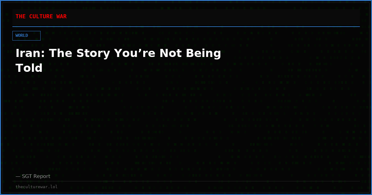 Iran: The Story You’re Not Being Told