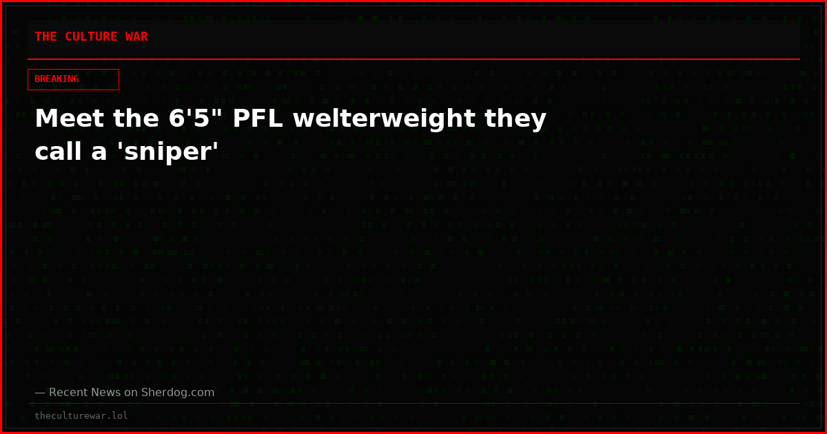 Meet the 6'5" PFL welterweight they call a 'sniper'