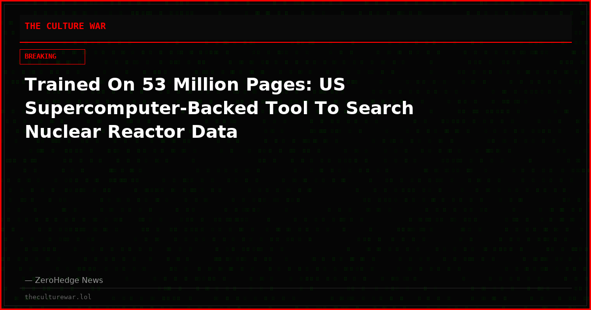 Trained On 53 Million Pages: US Supercomputer-Backed Tool To Search Nuclear Reactor Data