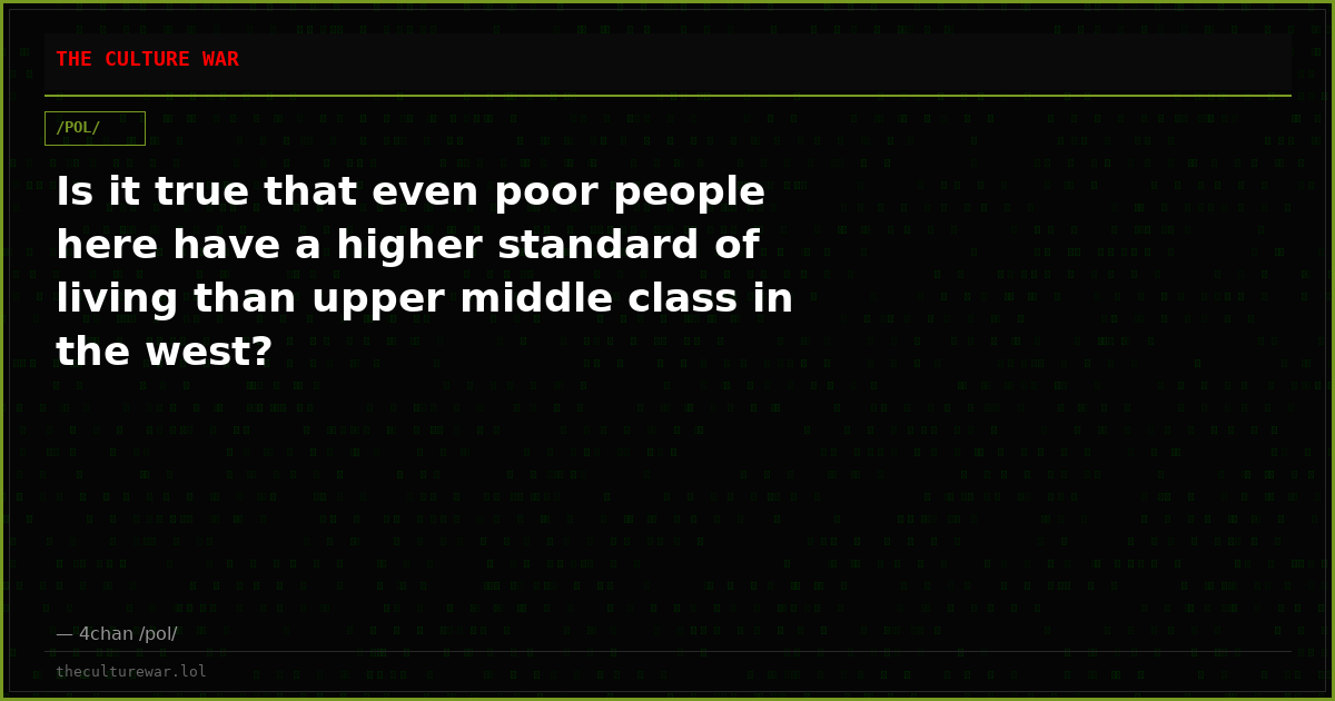 Is it true that even poor people here have a higher standard of living than upper middle class in the west?