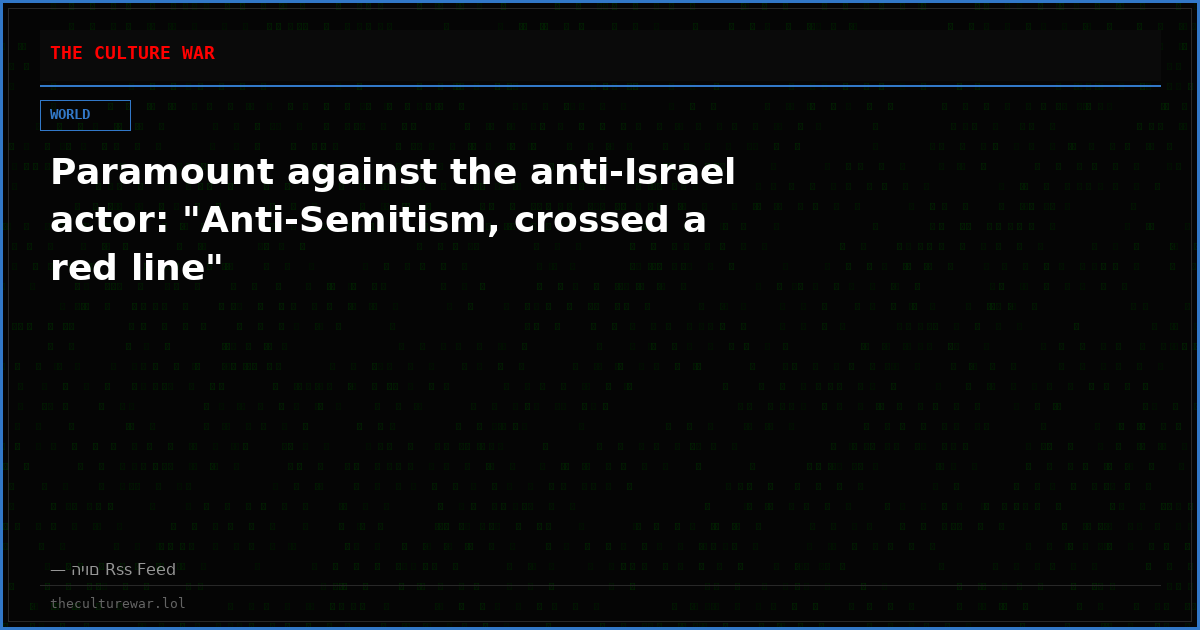 Paramount against the anti-Israel actor: "Anti-Semitism, crossed a red line"