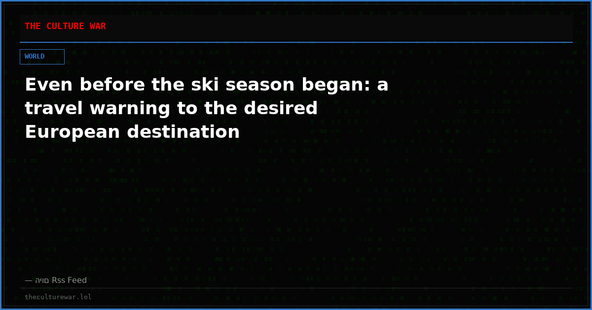 Even before the ski season began: a travel warning to the desired European destination