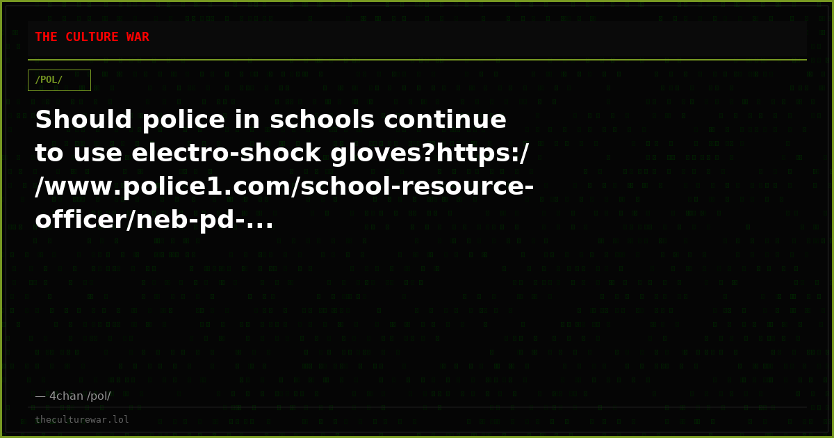 Should police in schools continue to use electro-shock gloves?https://www.police1.com/school-resource-officer/neb-pd-...