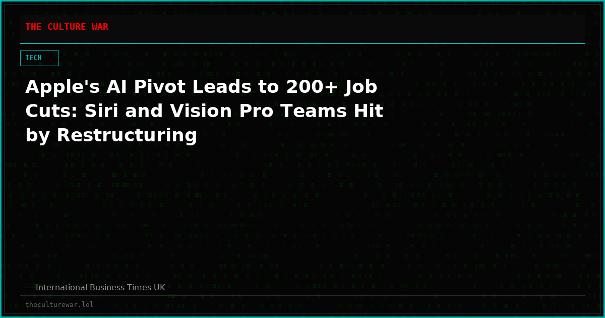 Apple's AI Pivot Leads to 200+ Job Cuts: Siri and Vision Pro Teams Hit by Restructuring