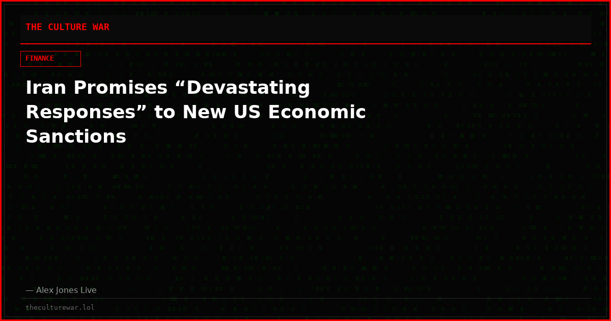 Iran Promises “Devastating Responses” to New US Economic Sanctions