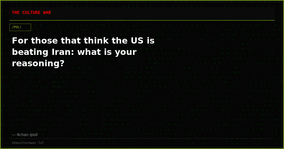 For those that think the US is beating Iran: what is your reasoning?