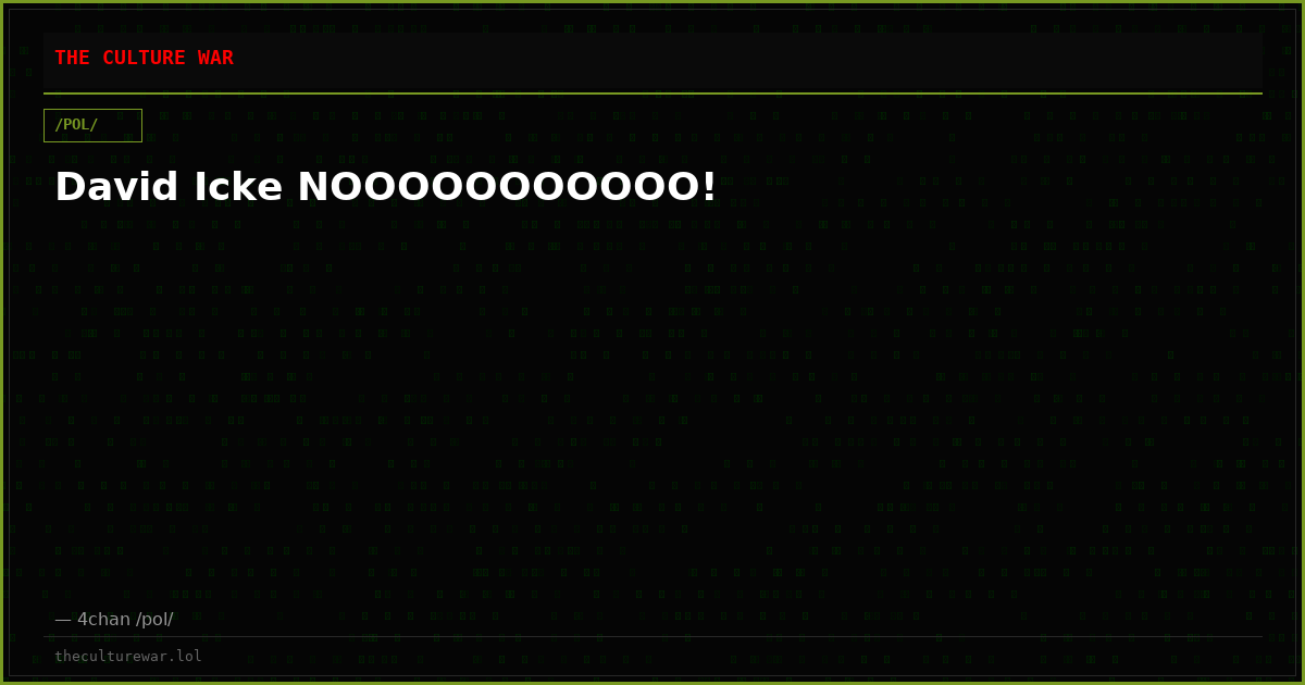 David Icke NOOOOOOOOOOO!